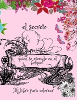 El secreto quien se esconde en el bosque?: Mi libro para colorear, para niños de 4, con nombres de criaturas, educativo, ideal por un regalo. libro grande 8 * 11.5 pulgadas. (Spanish Edition) B084DFZRX6 Book Cover