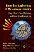 Biomedical Applications of Mesoporous Ceramics: Drug Delivery, Smart Materials and Bone Tissue Engineering 0367380609 Book Cover
