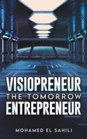 Visiopreneur: The Tomorrow Entrepreneur 9948725506 Book Cover