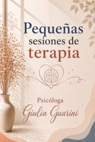 Pequeñas sesiones de terapia (Spanish Edition) B0HDC4WHZ8 Book Cover