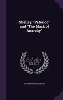 Shelley, Peterloo And The Mask Of Anarchy 1163253189 Book Cover