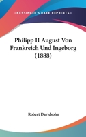 Philipp II August Von Frankreich Und Ingeborg (1888) 1274379288 Book Cover