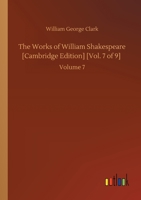 The Works of William Shakespeare [Cambridge Edition] [Vol. 7 of 9]: Volume 7 3752430230 Book Cover