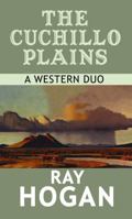The Cuchillo Plains: A Western Duo (Five Star First Edition Westerns) 1594141347 Book Cover