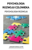 Psychologia Rozwoju Czlowieka (Psychologia Rozwoju) B0BJYM877M Book Cover