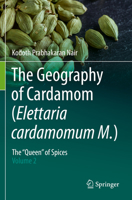 The Geography of Cardamom (Elettaria cardamomum M.): The "Queen" of Spices – Volume 2 3030544737 Book Cover