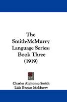 The Smith-McMurry Language Series: Book Three 1437304079 Book Cover