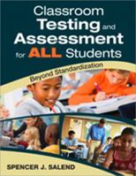 Classroom Testing and Assessment for All Students: Beyond Standardization 1412966434 Book Cover