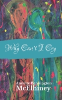 Why Can't I Cry B09SMJ9VMD Book Cover