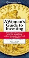 A Woman's Guide to Investing: A Straight Talking Guide With the Information and the Inspiration You Need to Get Started 0965093204 Book Cover