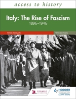 Access to History: Italy: The Rise of Fascism 1896-1946 Fifth Edition 1510457860 Book Cover