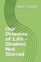 Our Promise of Life - Shaken Not Stirred null Book Cover