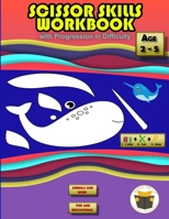 Scissors Skills Workbook 1955966036 Book Cover