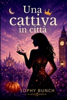 Una cattiva in città 1094780987 Book Cover