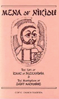 Mena of Nikiou : The Life of Isaac of Alexandria and the Martyrdom of Saint Macrobius (Cistercian Studies Series No. 107) B00PXF2WHG Book Cover