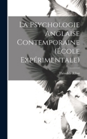 La Psychologie Anglaise Contemporaine (École Expérimentale) 1020694653 Book Cover