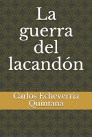 La guerra del lacandón (Spanish Edition) 1082789240 Book Cover