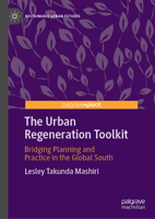 The Urban Regeneration Toolkit: Bridging Planning and Practice in the Global South (Sustainable Urban Futures) 3032284287 Book Cover