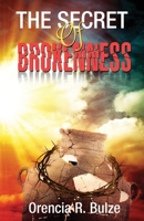 The Secret of Brokenness 0999715232 Book Cover