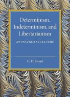 Determinism, Indeterminism, and Libertarianism 1316612767 Book Cover