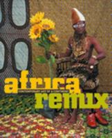 Africa Remix: Contemporary Art of a Continent 1853322466 Book Cover