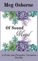 Of Sound Mind: A Pride and Prejudice Variation B09T5WQ22Q Book Cover