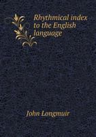 Rhythmical Index to the English Language 0469367172 Book Cover