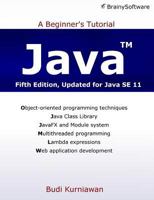 Java: A Beginner's Tutorial (Fifth Edition) 1771970367 Book Cover