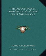 Stellar Cult People And Origins Of Other Signs And Symbols 1417959711 Book Cover