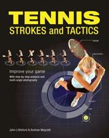 Tennis Strokes and Tactics: Improve Your Game 1554074657 Book Cover