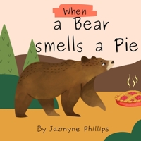 When a Bear smells a pie B09PHG4G9W Book Cover