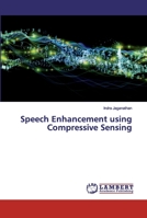 Speech Enhancement using Compressive Sensing 6200223270 Book Cover