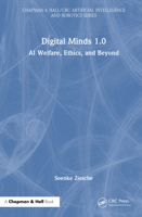 Digital Minds 1.0: AI Welfare, Ethics, and Beyond (Chapman & Hall/CRC Artificial Intelligence and Robotics Series) 104127405X Book Cover