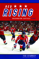 Red Rising: The Washington Capitals Story 1770411054 Book Cover