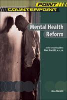 Mental Health Reform (Point/Counterpoint) 0791073726 Book Cover
