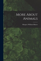 More About Animals 1014785227 Book Cover