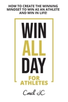 WIN ALL DAY For Athletes 0578799030 Book Cover