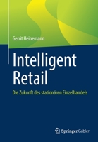 Intelligent Retail: Die Zukunft des stationären Einzelhandels 3658343389 Book Cover