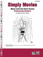 Simply Movies: Music from the Silver Screen -- 20 Memorable Melodies 0739046845 Book Cover