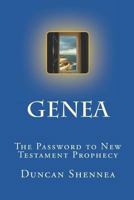 Genea: The Password to New Testament Prophecy 1722662395 Book Cover
