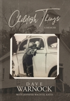 Childish Things: A Memoir B09NRG2GRY Book Cover