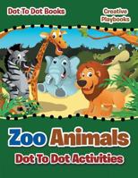 Zoo Animals Dot to Dot Activities - Dot to Books 1683230361 Book Cover