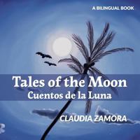 Cuentos de la Luna: Tales of the Moon 1483905128 Book Cover