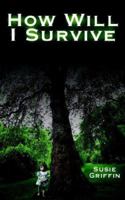 How Will I Survive 1425905676 Book Cover