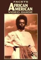 Facets African-American Video Guide 0897334027 Book Cover