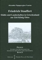 Stadte Und Landschaften in Griechenland Zur Zeit Konig Ottos (1833-1862): Eine Periegese Von Friedrich Stauffert 3447059680 Book Cover