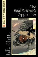 The Soul Polisher's Apprentice: A Martial Kumite about Personal Evolution 0979269709 Book Cover