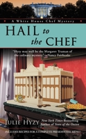 Hail to the Chef (White House Chef Mystery, Book 2) 0425224996 Book Cover