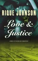 Love and Justice: A Novel 1593090021 Book Cover