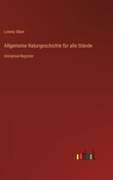 Allgemeine Naturgeschichte für alle Stände: Universal-Register (German Edition) 3368553259 Book Cover